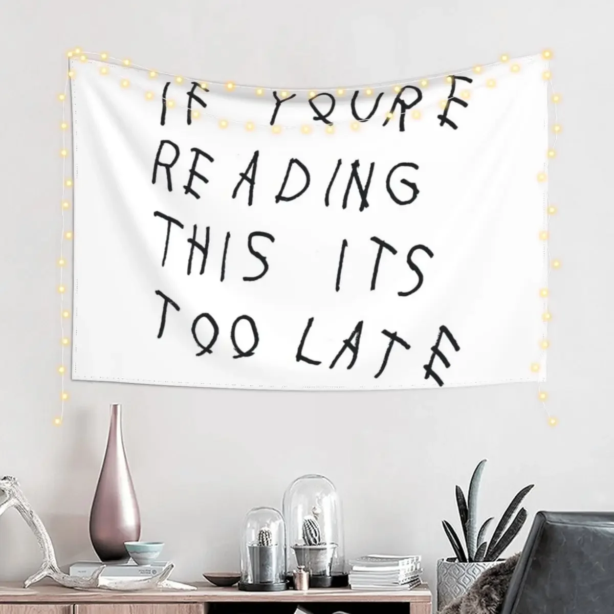 Black If You're Reading This Its Too Late Tapestry Things To The Room Room Decorations Home Decoration Tapestry