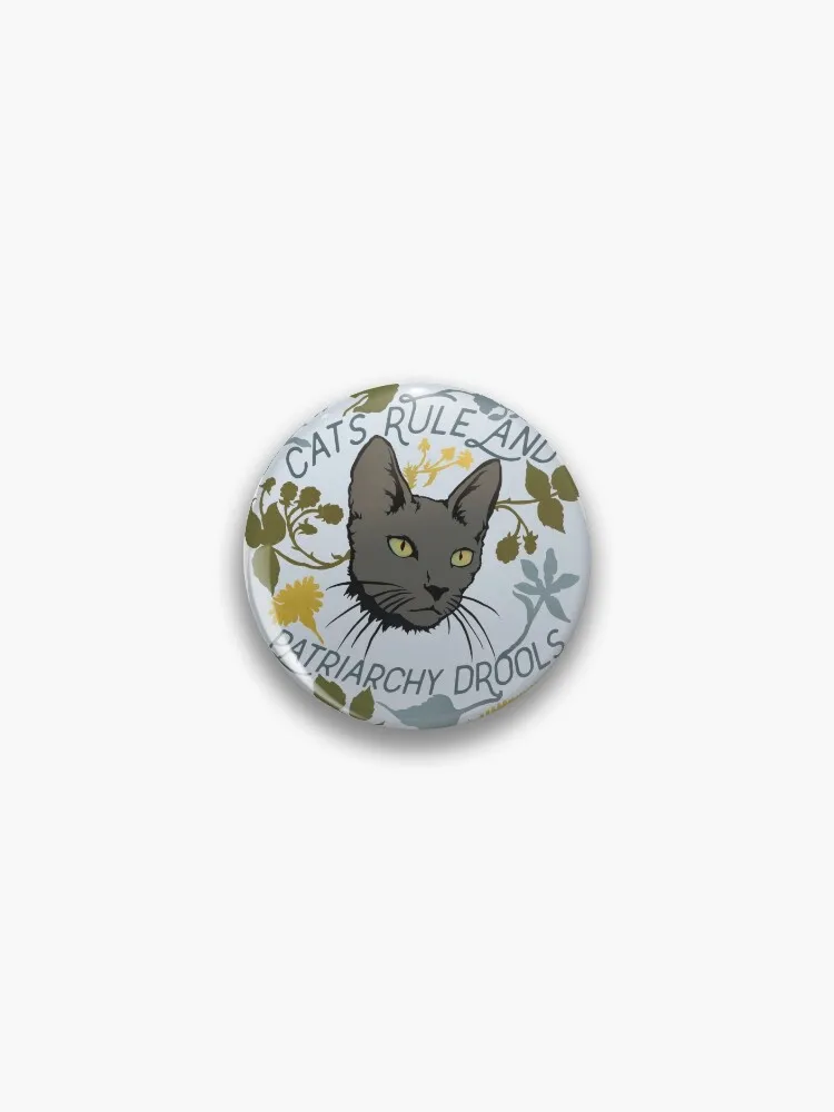 Cats Rule And Patriarchy Drools Pin Buttons Brooches Pin Jewelry Accessory Customize Brooch Fashion Lapel Badges