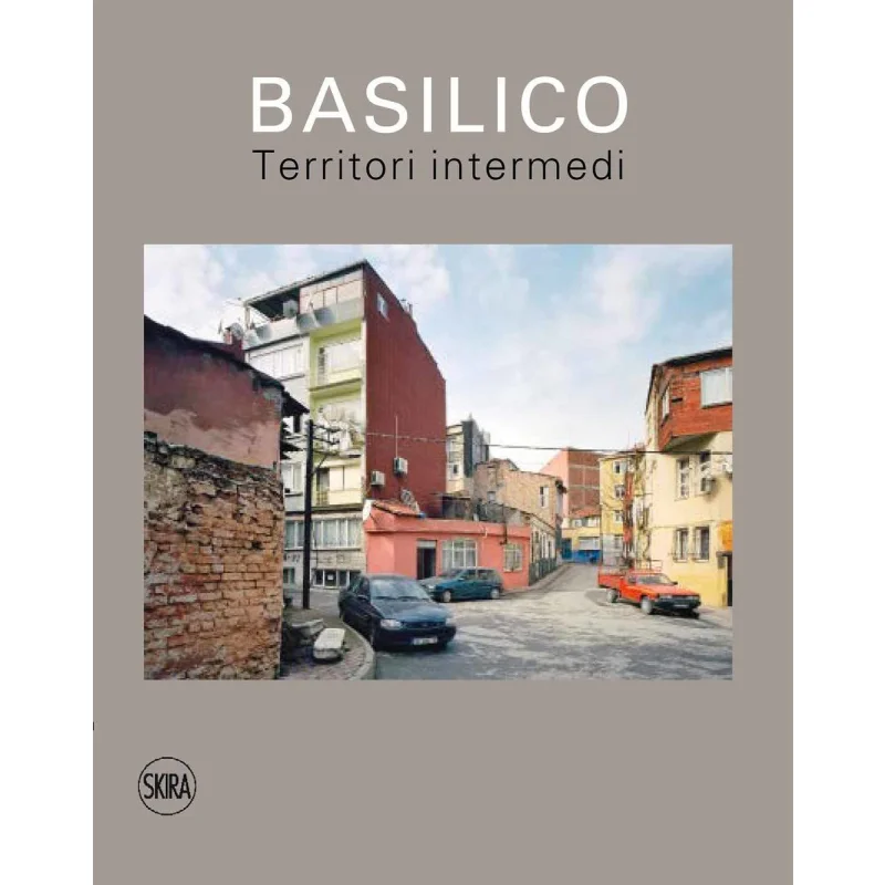 

Габриэле Basilico Territori Intermedi Филиппо Магия и Филиппо Магия Skira Editore 9788857246161 Книга