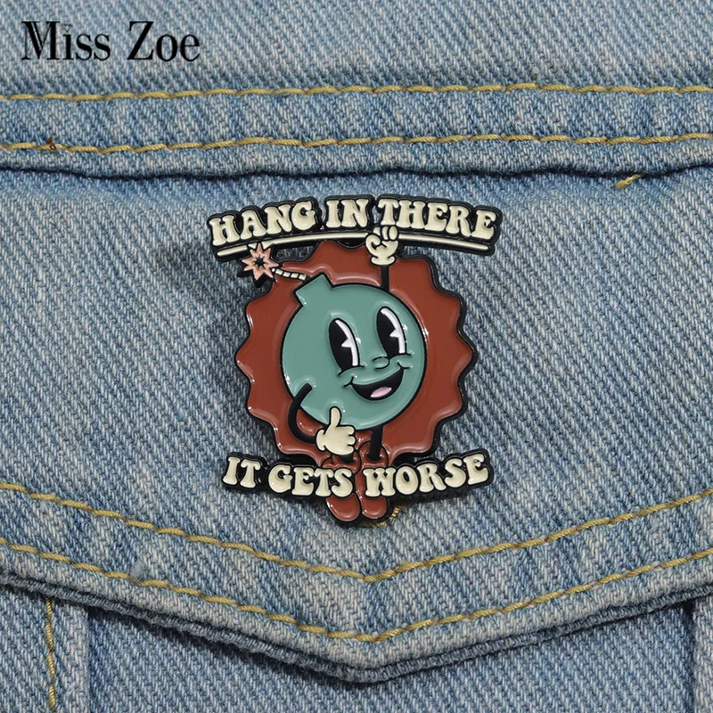 Cartoon Bomb Enamel Pins Custom HANG IN THERE IT GETS WORSE Brooches Lapel Badges Funny Jewelry Gift for Friends