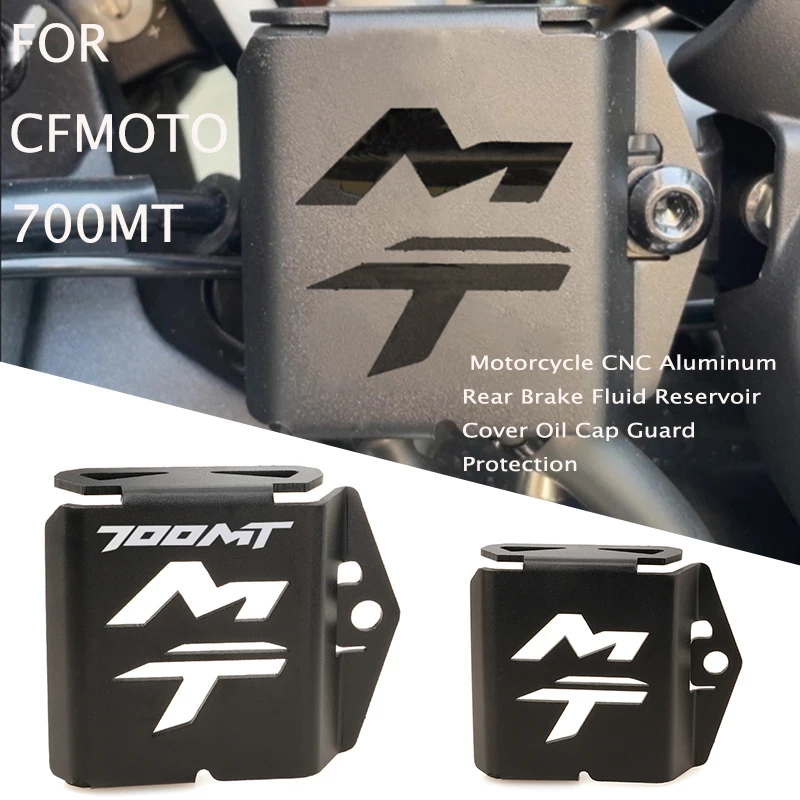 

For CFMOTO 700MT 700-MT MT700 Motorcycle Accessories cnc Rear Brake Fluid Reservoir Guard Protector Oil Tank Cover Cap MT 700