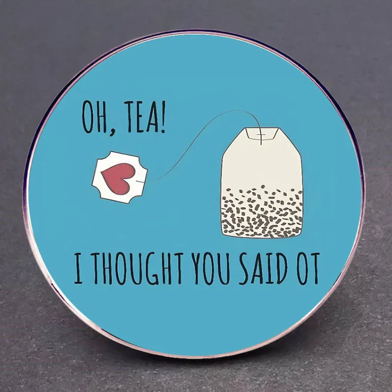 Tea Bag Enamel Pins I Thought You Said Ot Lapel Badge Brooch Decoration Jewelry