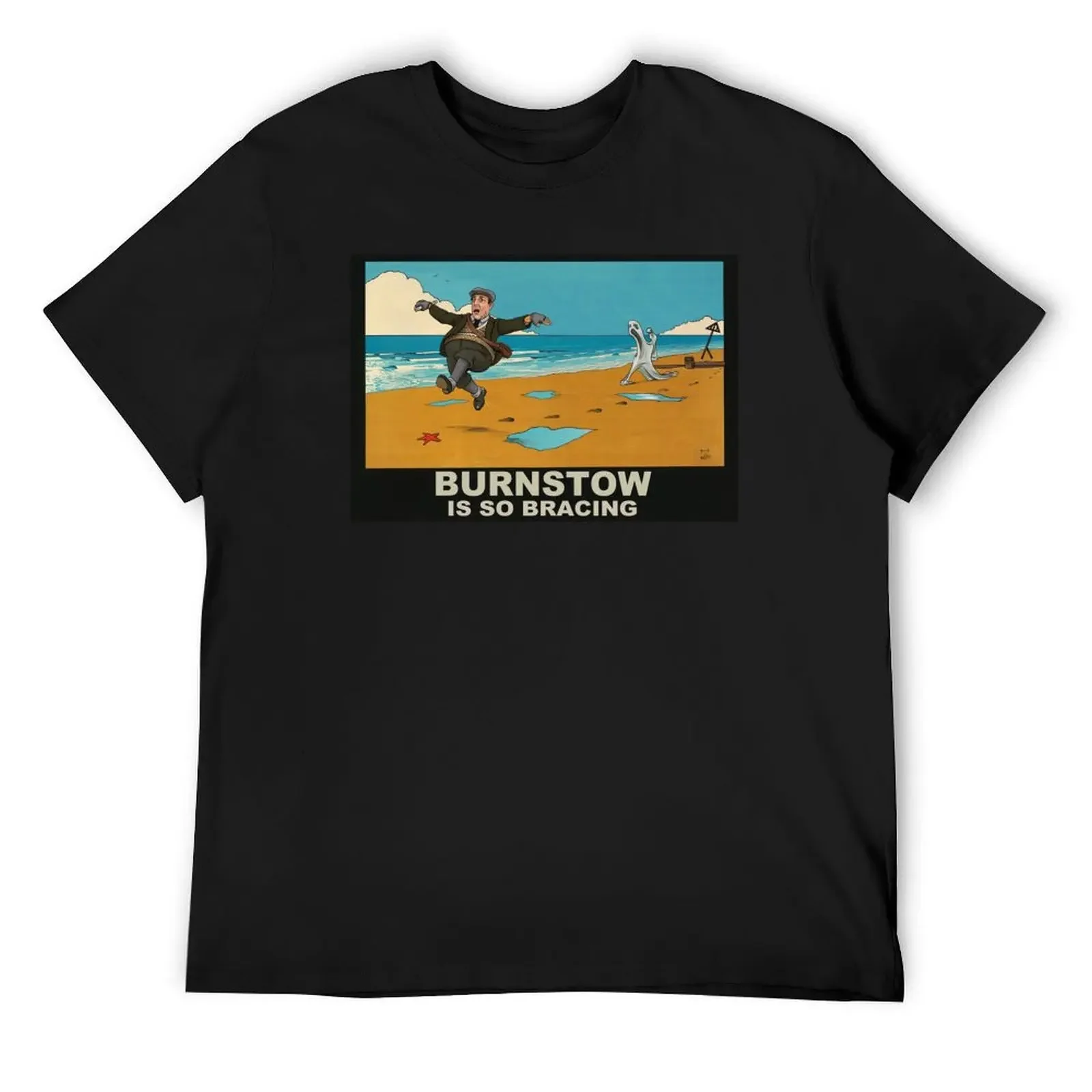 Burnstow is so Bracing T-Shirt shirts graphic baggy shirts graphic shirts men tshirt