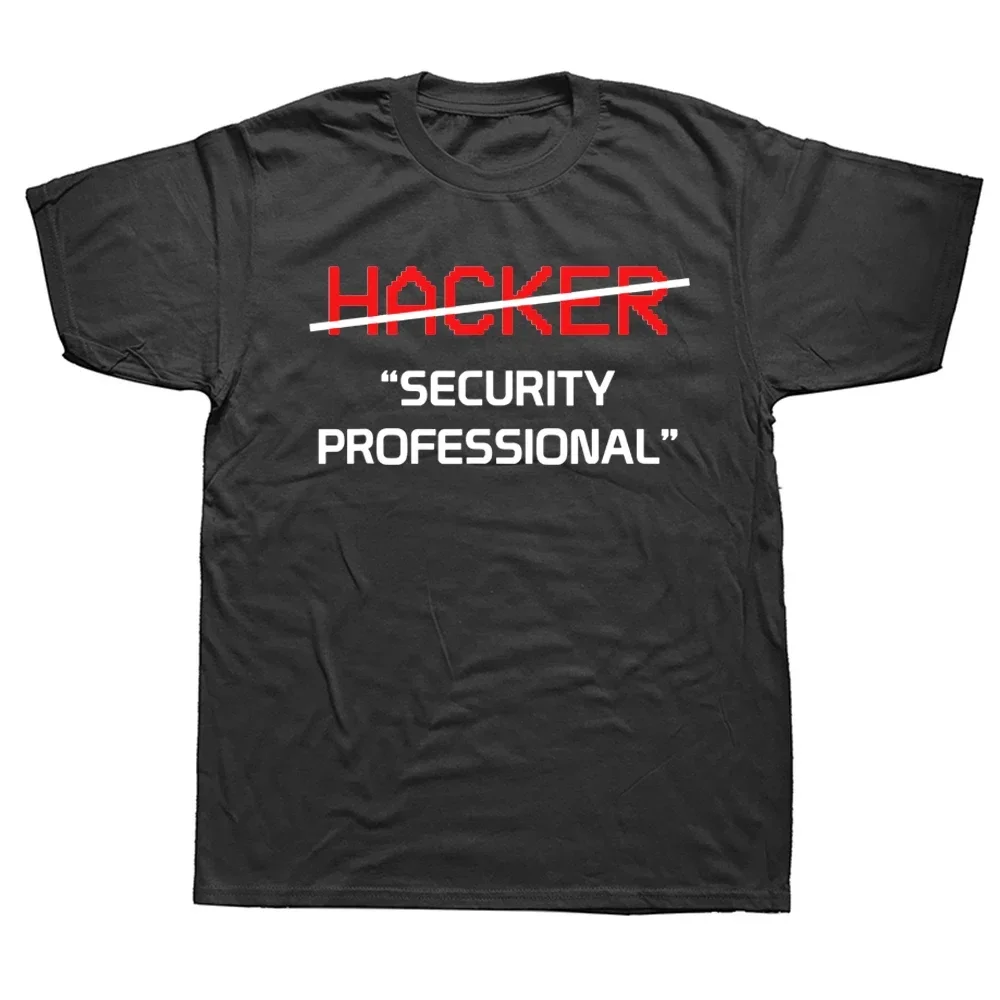 Hacker Security Professional Funny Programmer Gift T-Shirt Cotton Summer Tops T Shirt Fashionable Men Top T-Shirts Normal