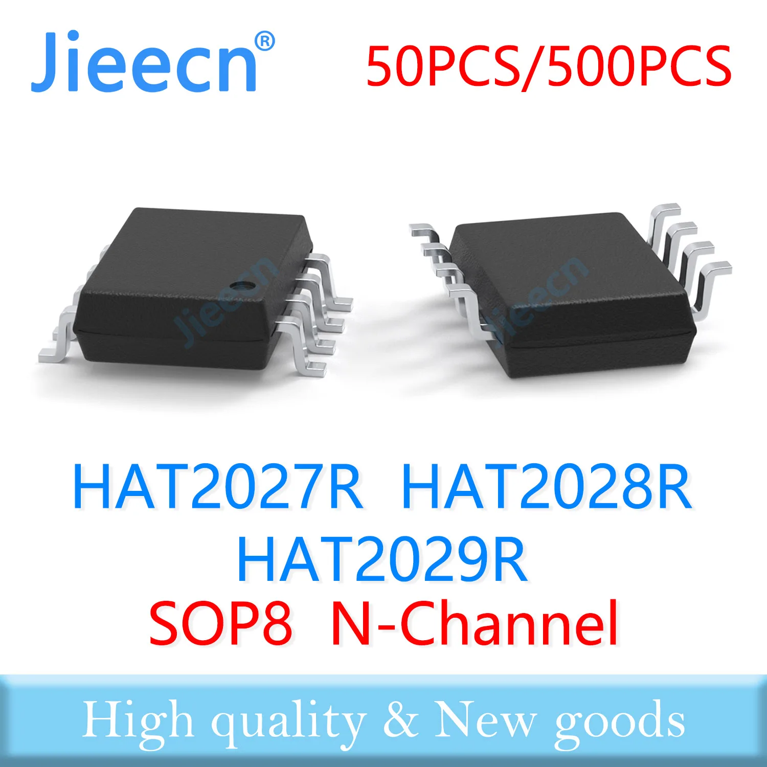 Jieecn 50PCS 500PCS SOP8 HAT2027R HAT2028R HAT2029R N-CHANNEL High quality HAT 2027R 2028R 2029R