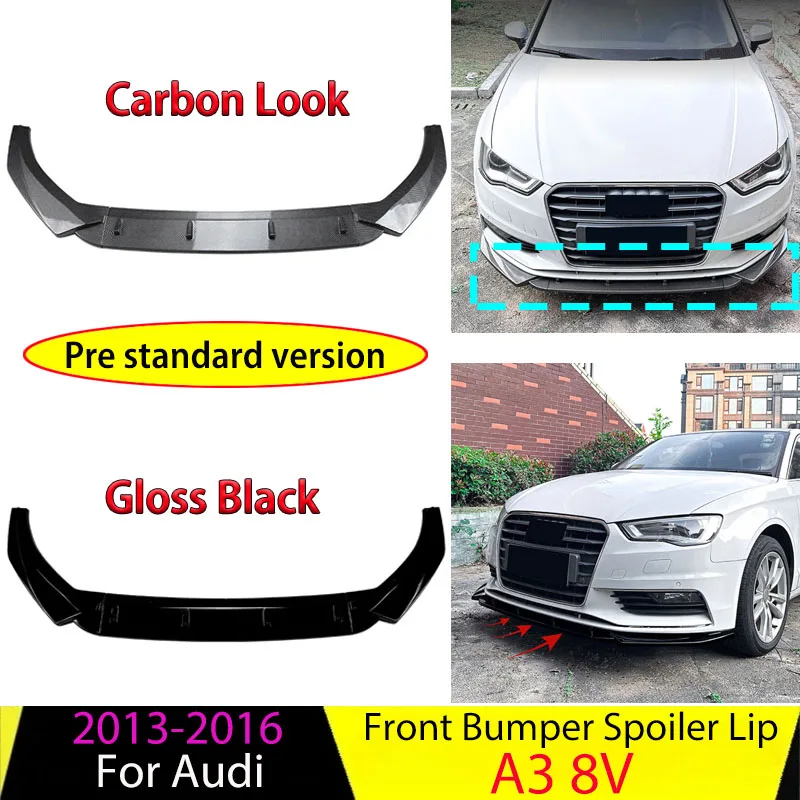 

For Audi A3 8V Pre-Facelift 2013-2016 Standard Edition Front Bumper Spoiler Lip Splitter Diffuser Blade External Refit Body Kits