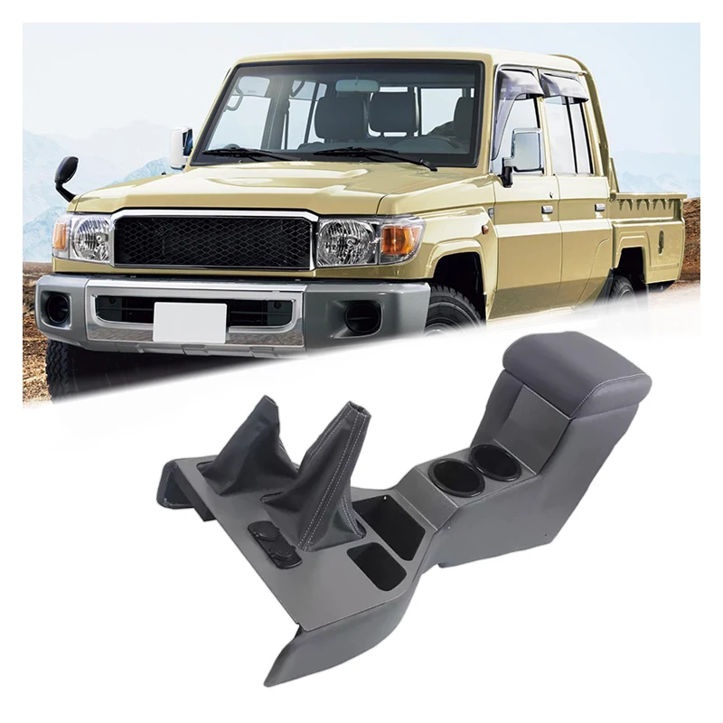 

Для Land Cruiser 70 серии LC79 LC76 LC71 78 подлокотник для приборной панели, подстаканник, внутренние аксессуары, полная центральная консоль для хранения