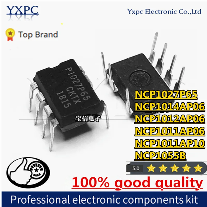 5pcs NCP1027P65 NCP1014AP06 NCP1012AP06 NCP1011AP06 NCP1011AP10 NCP1055B DIP Chips