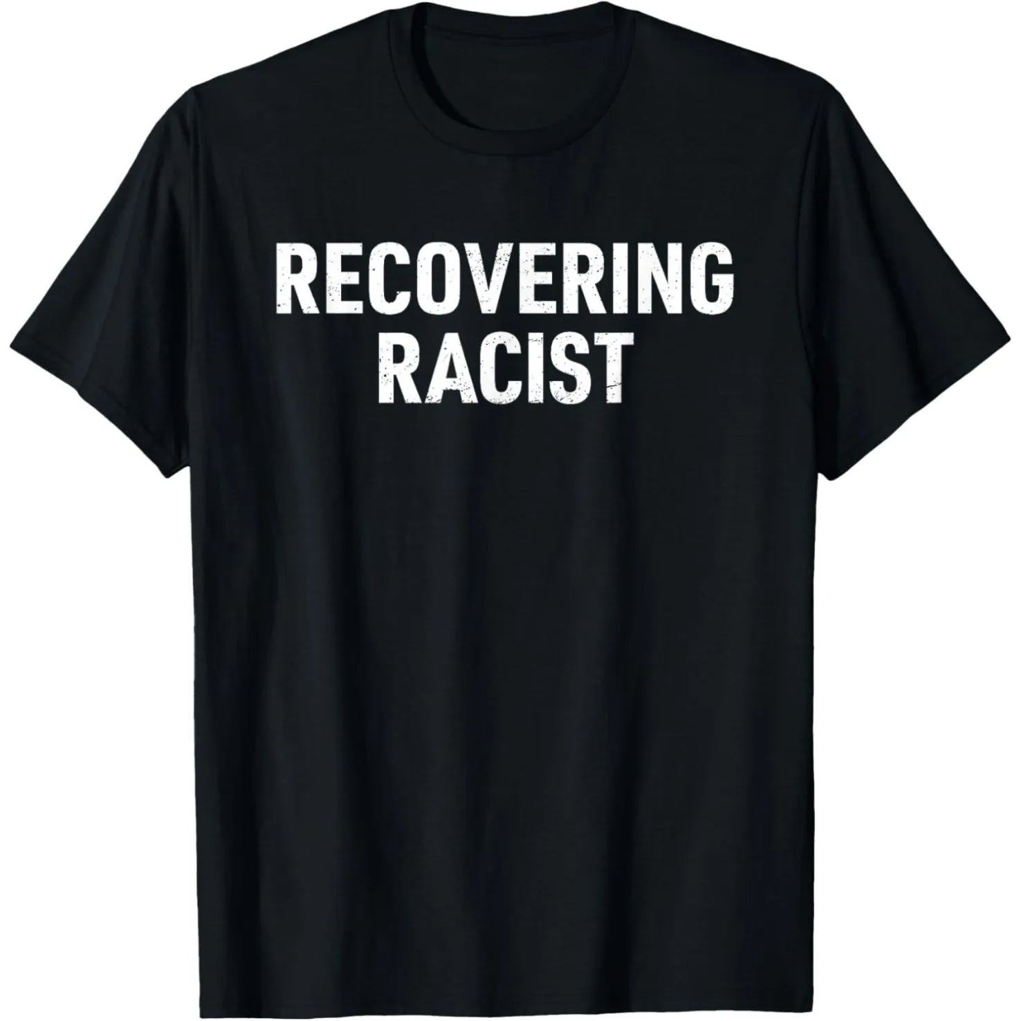 Y2K Funny Dark Humor Sarcasm College Meme Recovering Racist T Shirts Streetwear Tee Shirt Short Sleeve Loose Clothing