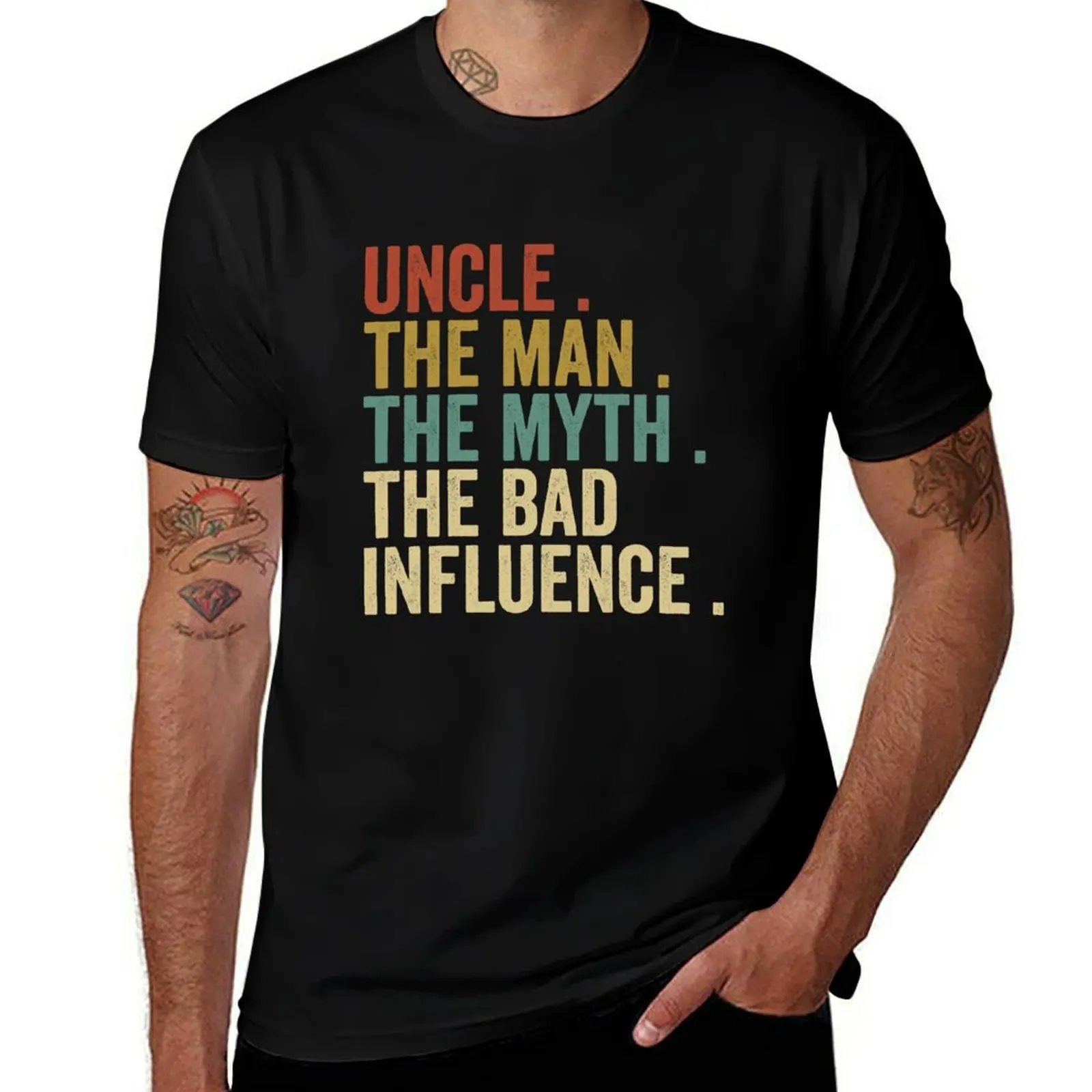 uncle the man the myth the bad influence, personalized gift, uncle, uncle gift, uncle shirt T-Shirt