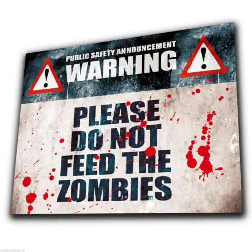 PLEASE DO NOT FEED THE ZOMBIES METAL Wall Sign Plaque poster funny humorous