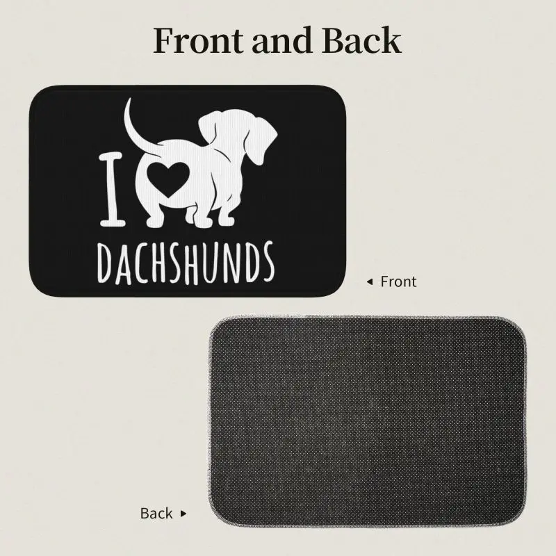 Custom I Love Dachshunds Doormat Anti-Slip Entrance Welcome Bathroom Door Floor Mat Badger Sausage Wiener Dog Rug Carpet Footpad