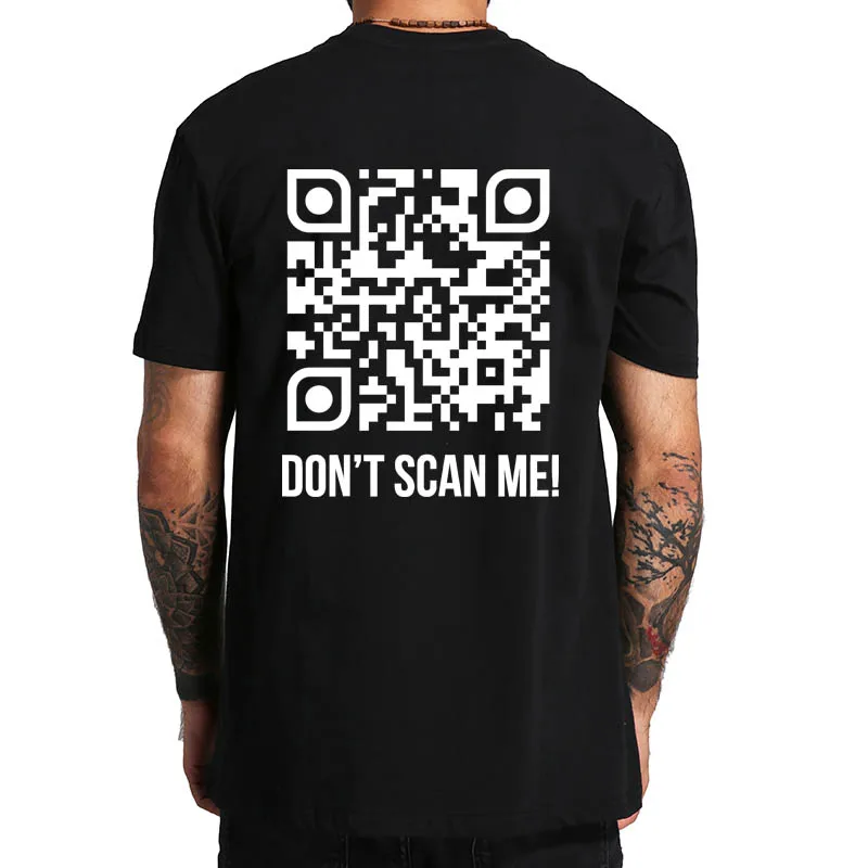 Don't Scan Me QR T Shirt Funny Middle Finger QR Code Jokes Short Sleeve 100% Cotton Soft Unisex O-neck T-shirts EU Size