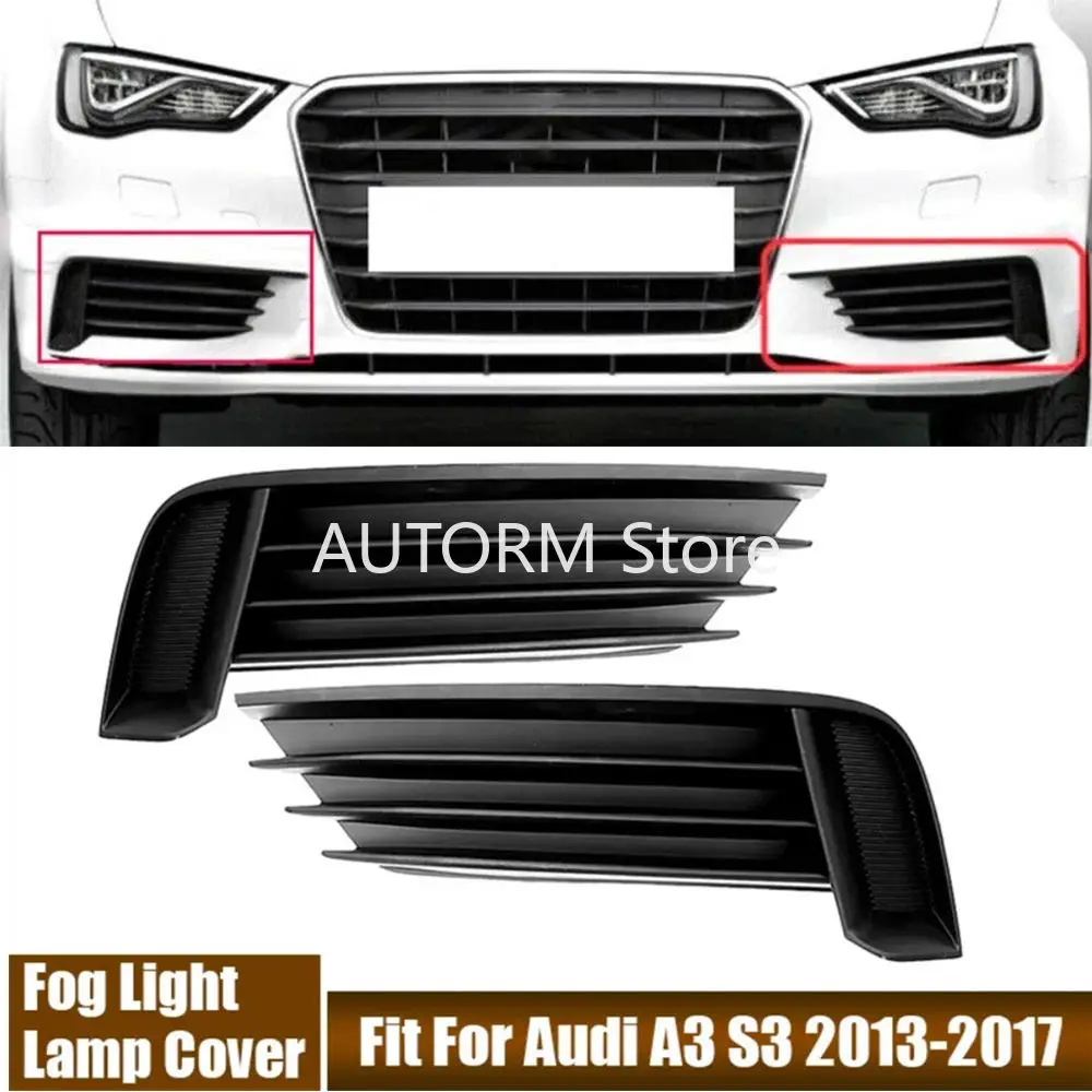 

Pair Car Front Bumper Fog Lamp Grills Trim Cover For AUDI A3 2013 2014 2015 2016 2017 Fog Light Cover 8V5807681 8V5807682