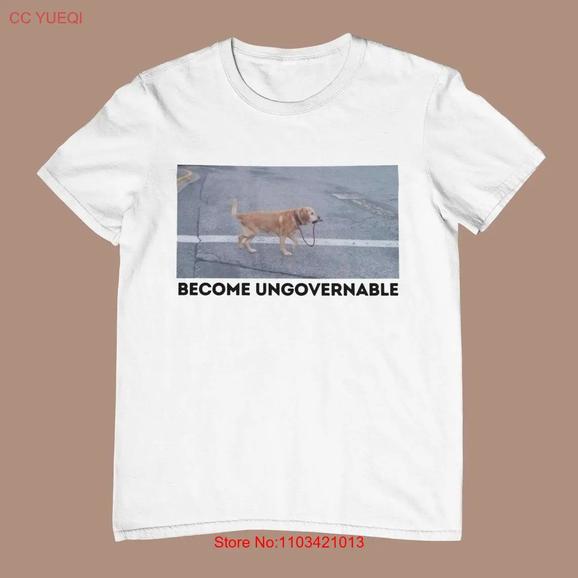 Become Ungovernable Funny Dog Shirt . Ironic and sarcastic gift,, Unisex Tee