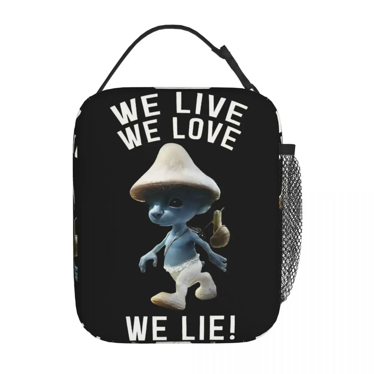 We Live We Love We Lie Thermal Insulated Lunch Bag for School Cat Mushroom Meme Bento Box Men Women Cooler Thermal Lunch Boxes