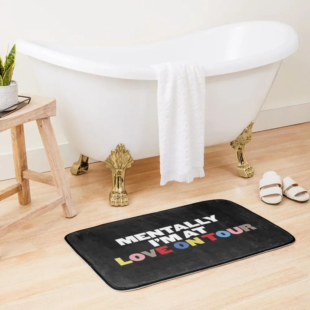 

Mentally I'm at Love on Tour Bath Mat Bathroom Floor Floors Mat