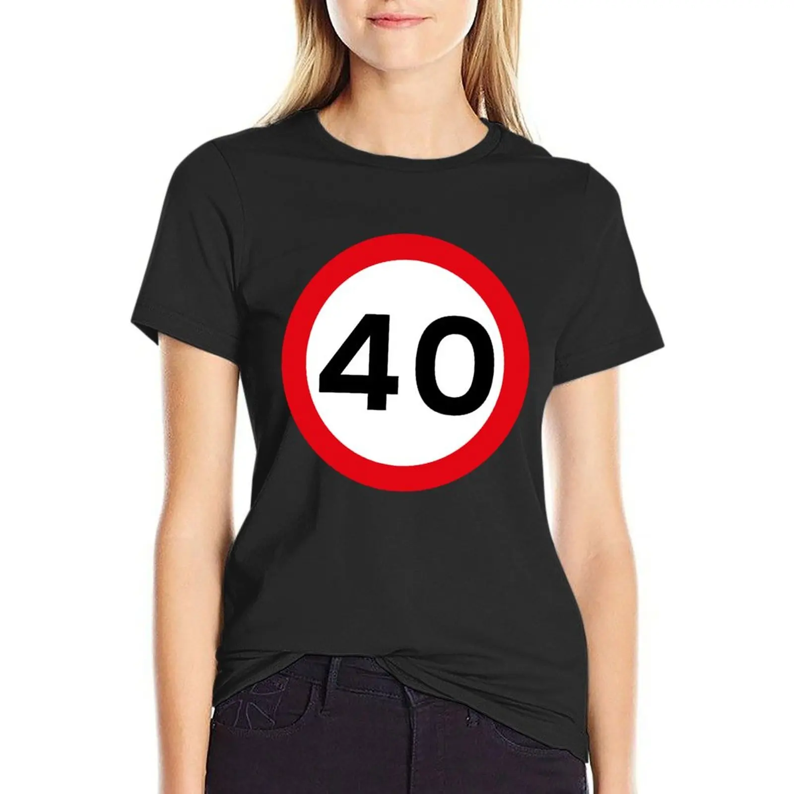 40 mph UK Speed Limit sign - 40 (Fortieth birthday) T-Shirt lady clothes plus size tops t shirts for Womens