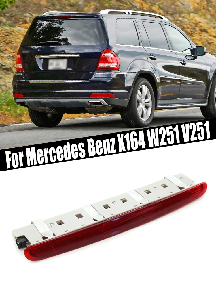 

A2518201156 Car 3RD Third Brake Light Rear Tail Stop Lamp For Mercedes Benz X164 W251 GL/R Class R500 R350 R320 R63 AMG