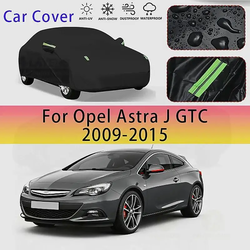 

Для наружной защиты, водонепроницаемые, пылезащитные, полные для Opel Astra J GTC 2009 2015, автомобильные чехлы