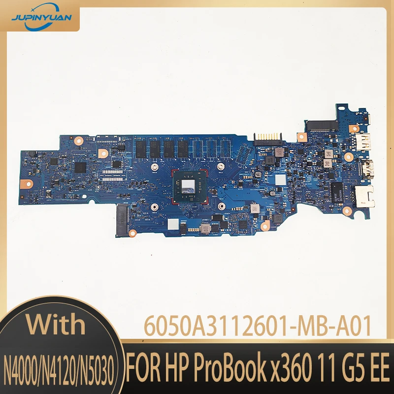 

FOR HP ProBook X360 11 G5 EE Notebook 6050A3112601-MB-A01 MOTHERBOARD WITH N4000/N4020/N5030 CPU AND 4G RAM TEST OK