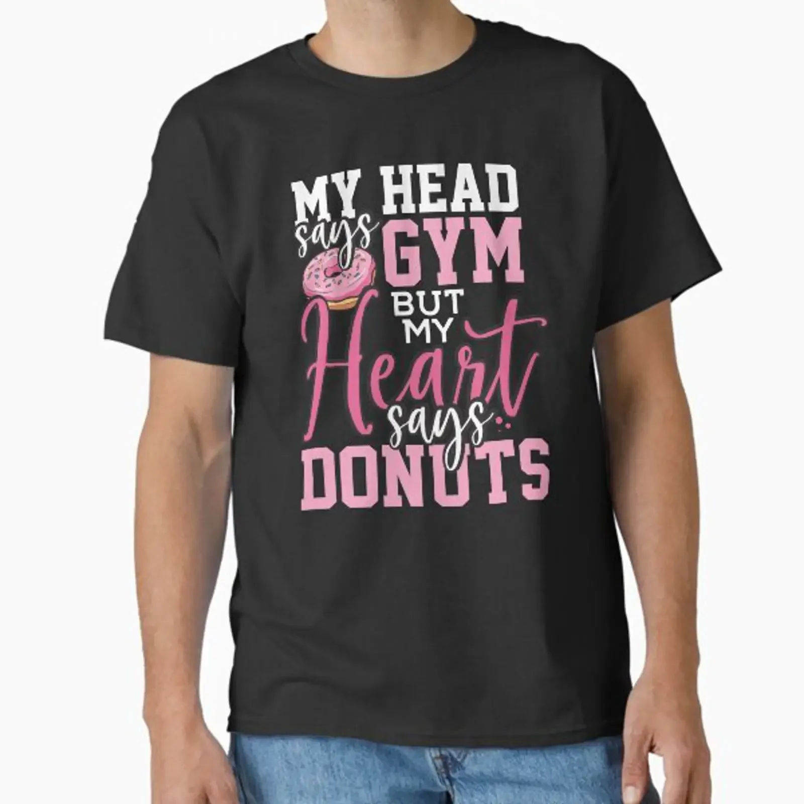 Gym Fitness Joke Saying My Head Says But Heart Donuts Classic T Shirt vintage Washed Stylish Top For Everyday Wear Soft Unisex