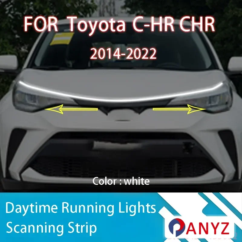 

ДЛЯ Toyota C-HR CHR 2014-2022 Новое обновление светодиодных дневных ходовых огней сканирования капота автомобиля DRL направляющая декоративная лампа окружающего света 12 В