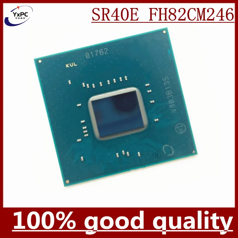 SR40E FH82CM246 CM246 BGA Chipset With Balls