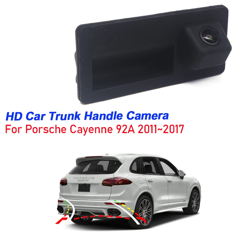 

Car Trunk Handle Camera For Porsche Cayenne 92A 2011 2012 2013 2014 2015 2016 2017 HD Night Visioin Backup Rear View camera