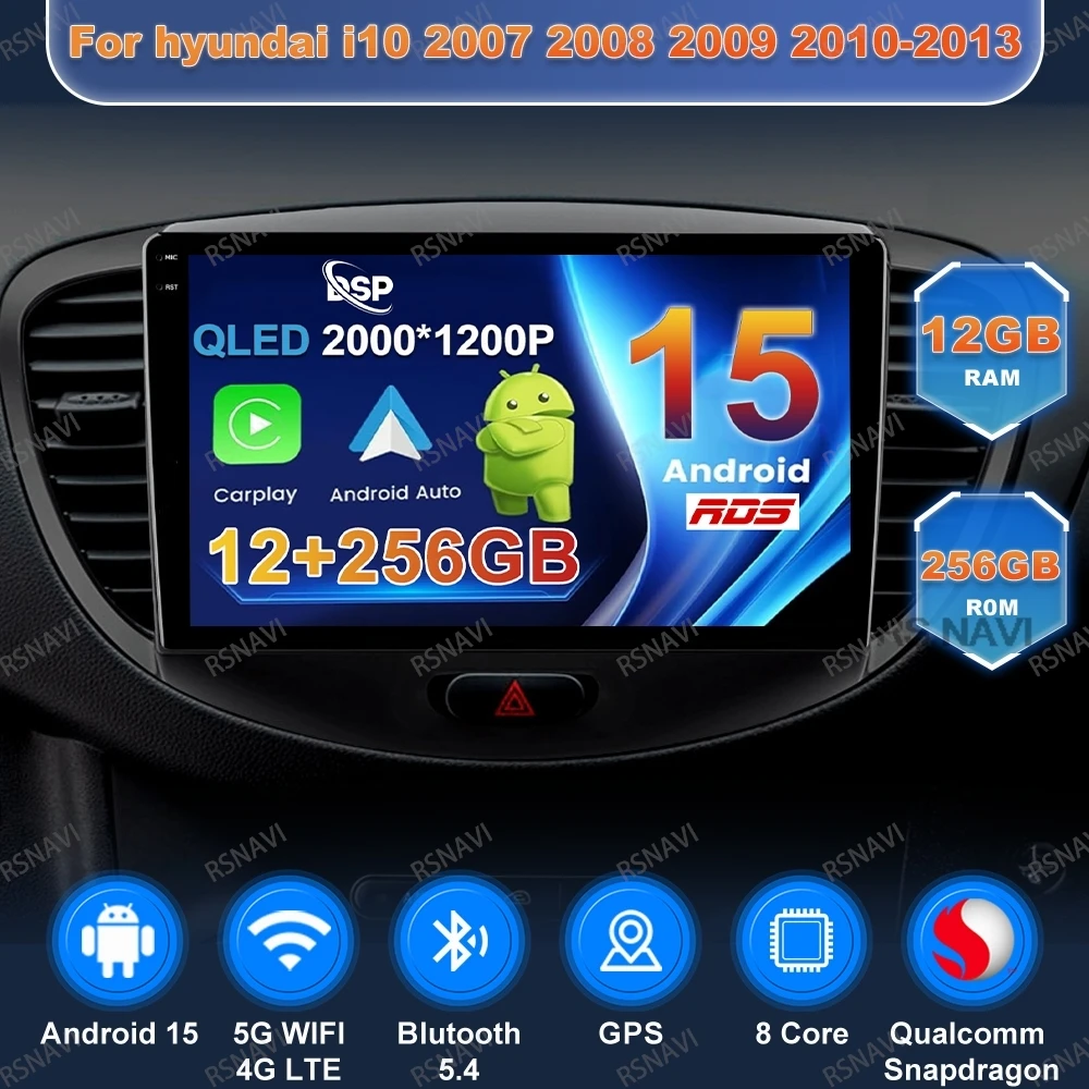 

Android 15 Car Radio For Hyundai I10 2007 2008 2009 2010-2013 Qualcomm 4G LTE DVD QLED Head Unit GPS BT Autoradio DSP Navigation