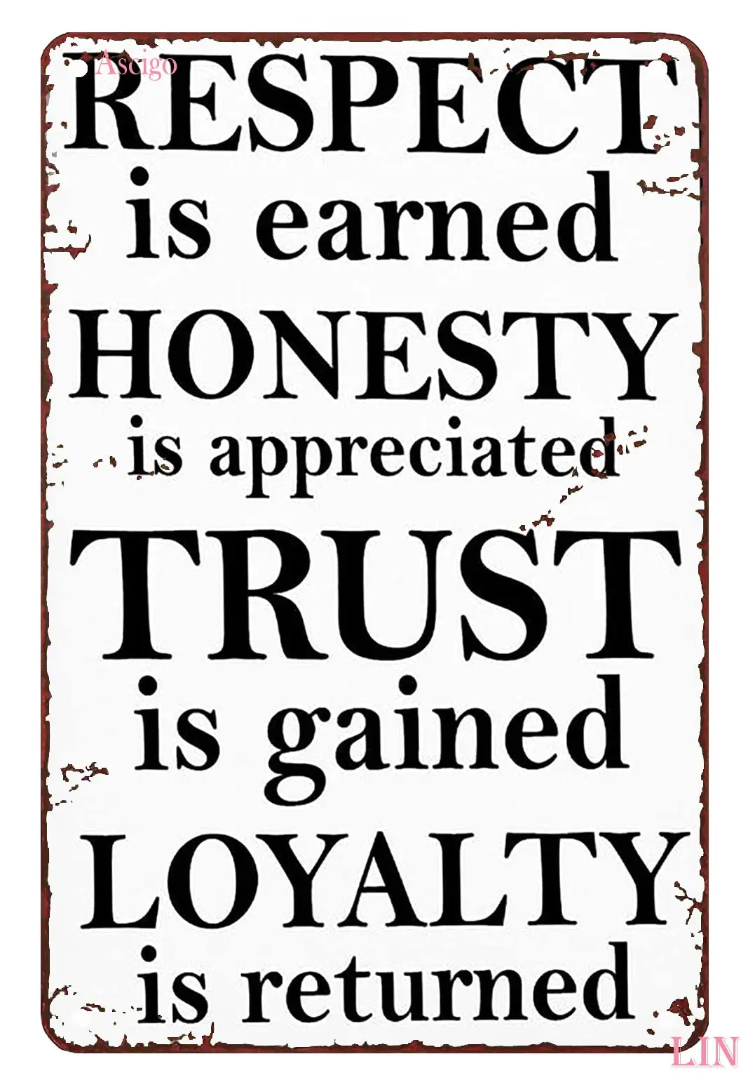 Metal Decor Wall Art Office Decorations Bathroom Respect is Earned Honesty Appreciated Trust Gained Loyalty Returned Inspiration