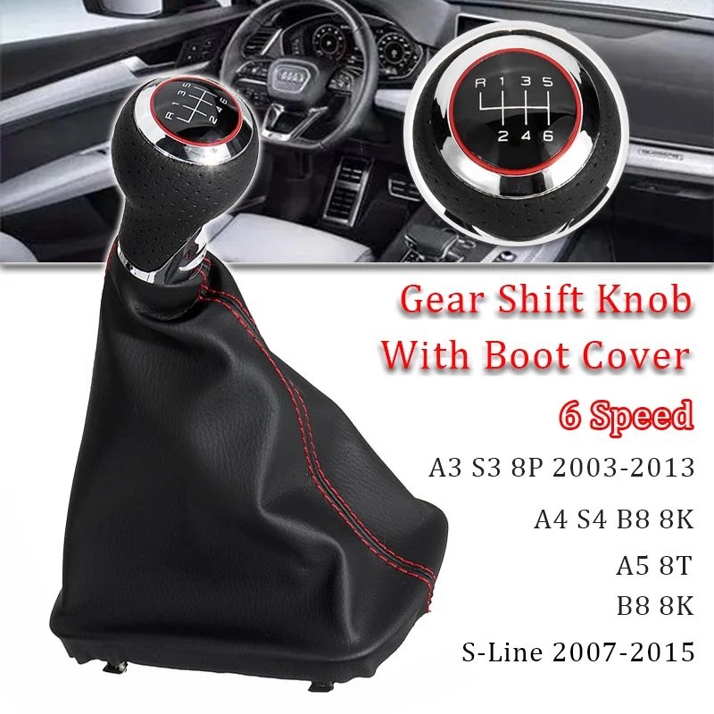 6 Speed Handle Leather Shifter Car Gear Shift Knob with Boot Cover For Audi A3 S3 8p 2003-2013 A4 S4 Q5 S-Line 2007-2015