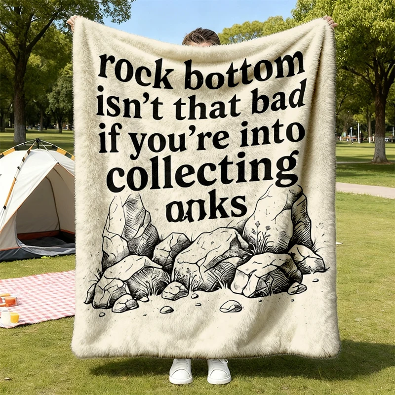 Rock Bottom Isnt That Bad If Youre Into Collecting Rocks Comfy Blanket, Funny Geology Flannel Blanket, Rockhound Humor F