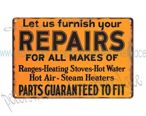 Stove ranges hot water heaters Repair metal tin sign garden reproductions