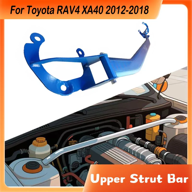 Front Upper Stabilizer Strut Bar For Toyota RAV4 XA40 2012-2018 Engine STB Strut Tower Brace Suspension