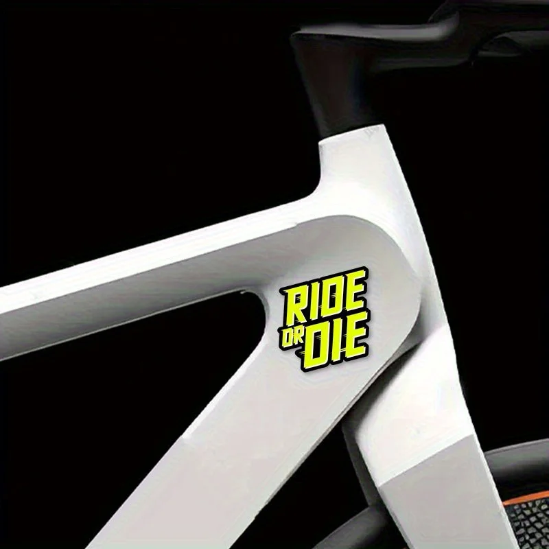 1PC RIDE OR DIE Road Bicycle Stickers for MTB Bike Frame Top Tube Handlebars Fork Waterproof Vinyl Decals Motorcycle Accessories