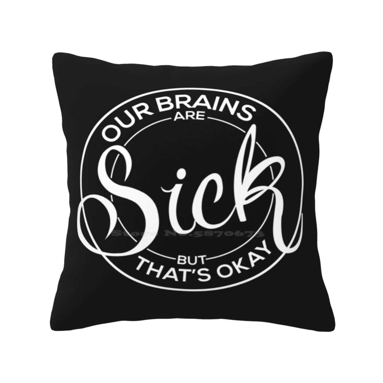 Our Brains Are Sick-White Version Home Sofa Car Waist Throw Pillowcase Our Brains Are Sick But Thats Okay Fake You Out Lyrics T