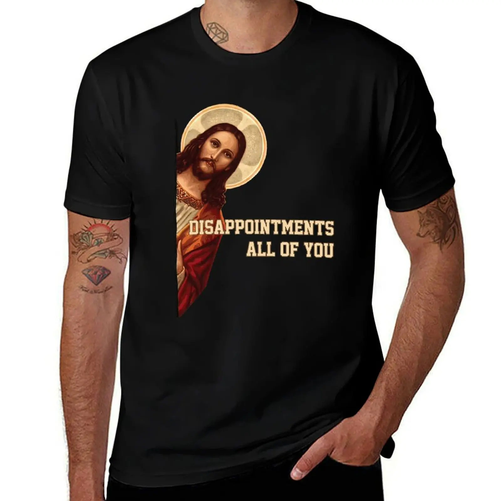 disappointments all of you funny sarcastic Jesus Humour T-Shirt Fitness Quick Dry Short Sleeve Top T-Shirt