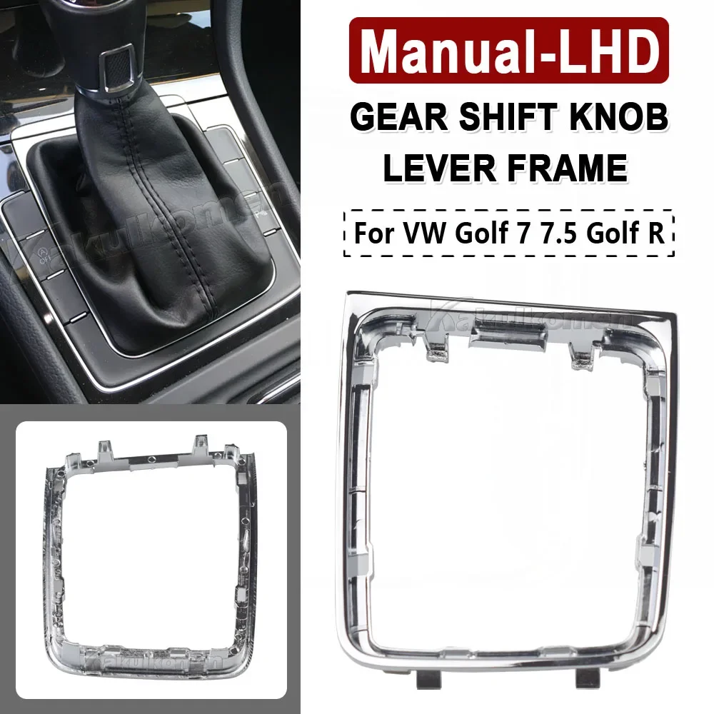 

Chrome Gear Shift Knob Frame For VW Volkswagen Left Driving Manual Golf 7 7.5 Golf R Gear Shift Knob Lever 5GG713203A