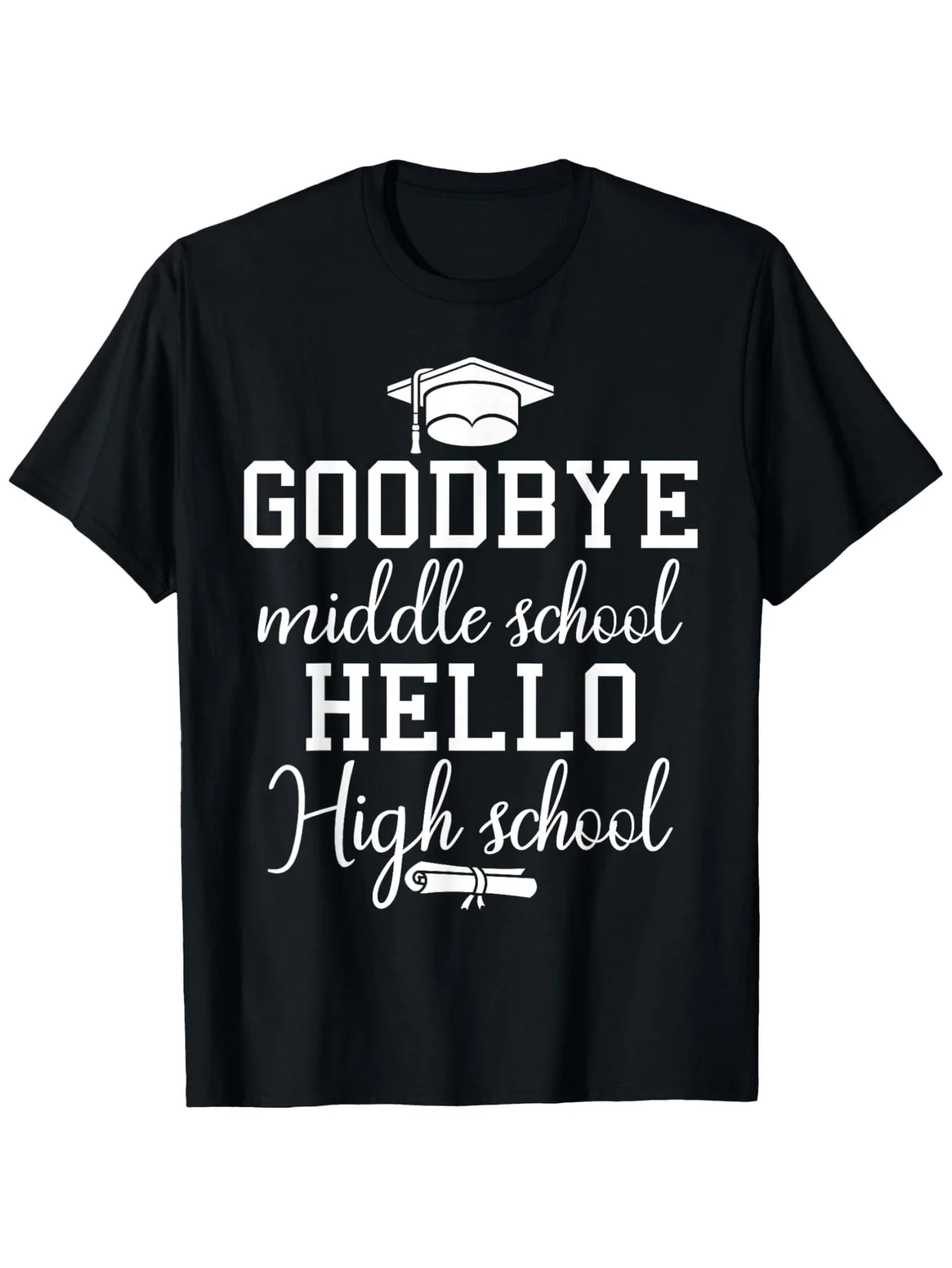 Goodbye Middle School Hello High School Graduation T-ShirtT-shirt for St. Patrick'S Day Easter Gifts for Father'S Day Mother'S D