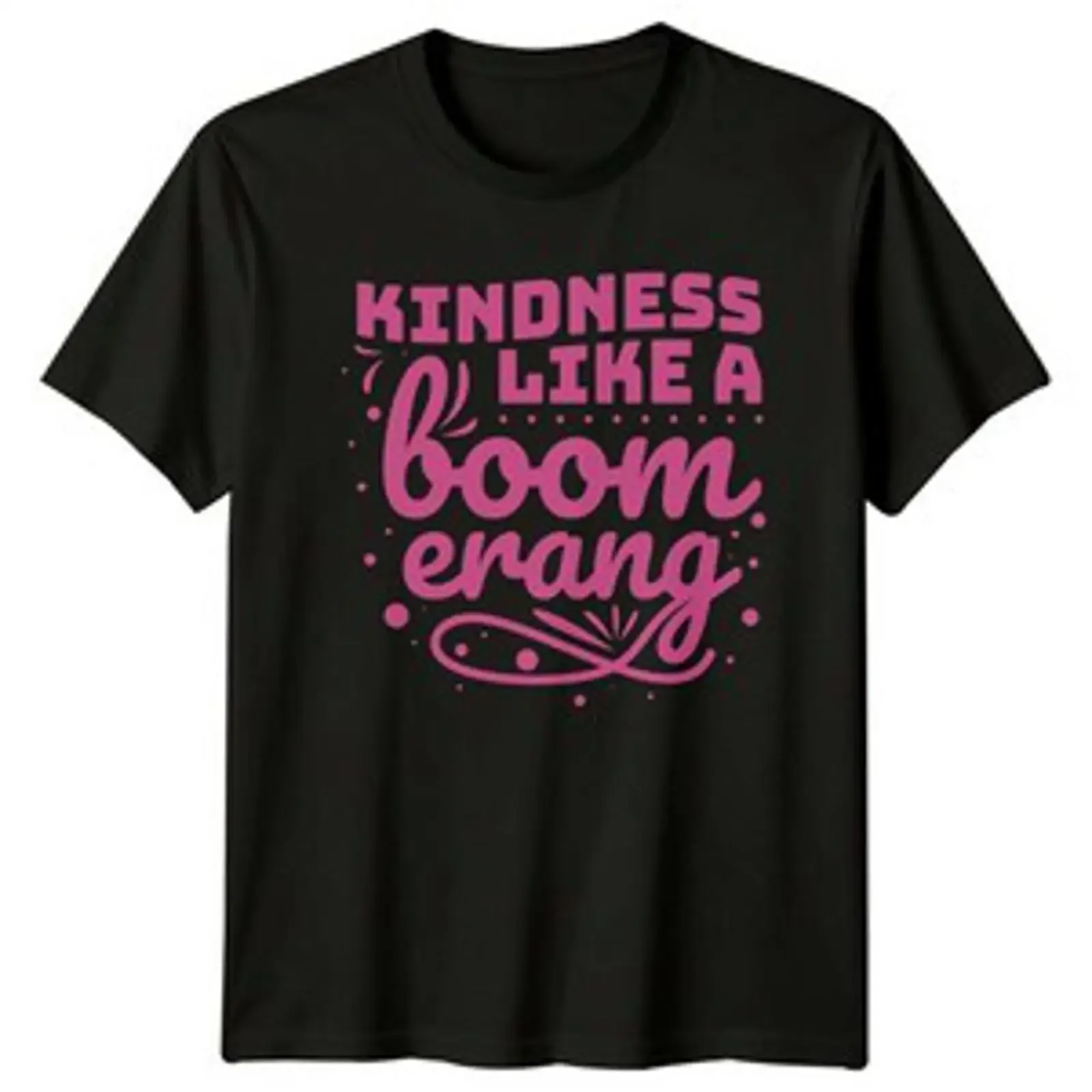 Kindness like a boomerang Women's T shirt quotes Positivity Birthday vintage Washed Comfortable Slightly streetwear graphic