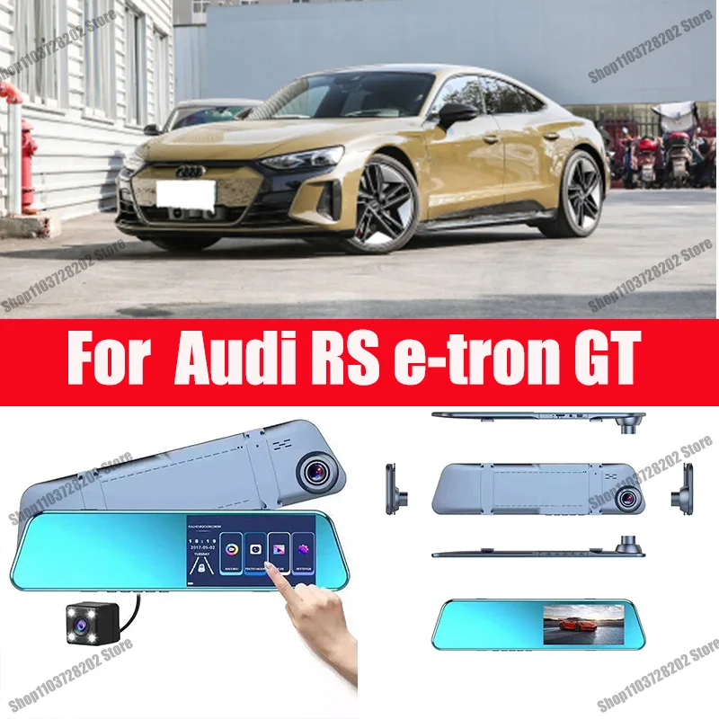 

For Audi RS e-tron GT Mirror Camera Car Touch Screen Video Recorder Rearview mirror Dash Cam Front and Rear Camera Mirror DVR