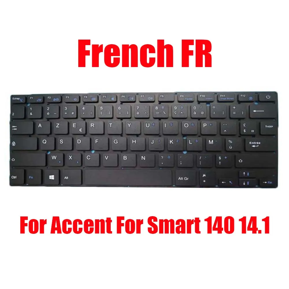 

Laptop Replacement Keyboard For Accent For Smart 140 14.1 / For Smart 140 10.1 French FR Black Without Frame New