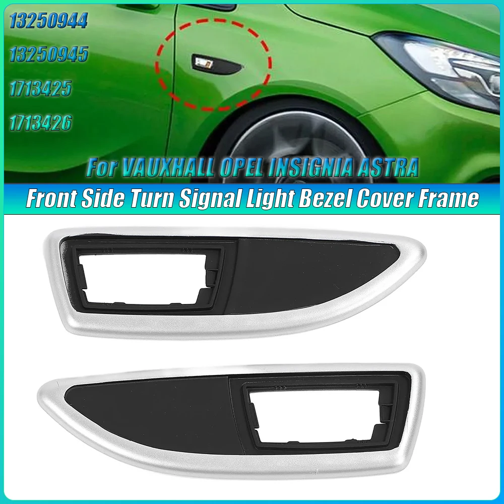 Front Side Turn Signal Light Bezel Cover Set 13250944 & 13250945 for Opel Insignia Astra, Left Right Frame Replacement