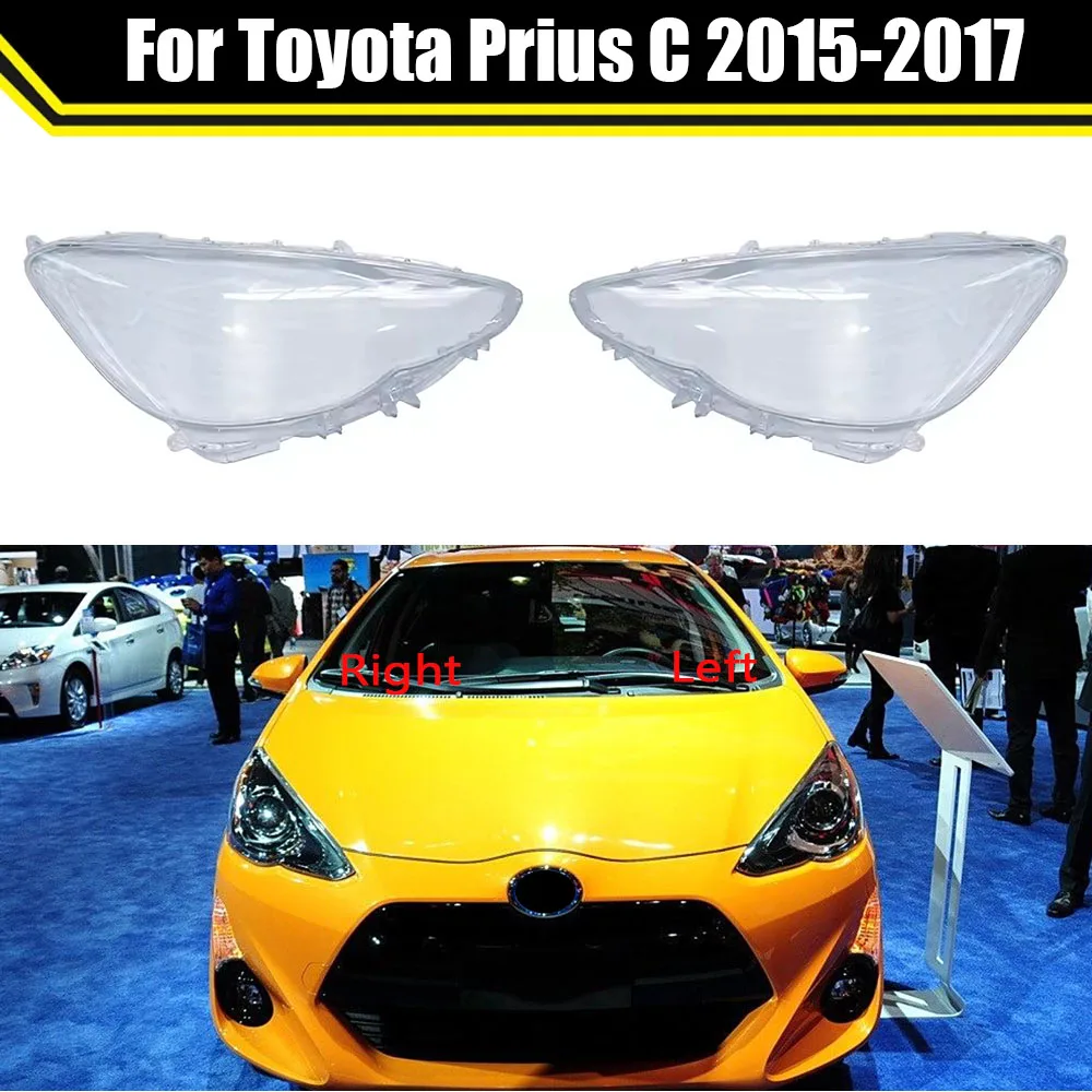 

Car Front Headlight Lens Cover For Toyota Prius C 2015 2016 2017 Clear Headlamp Shell Transparent Lampshade Car Accessories