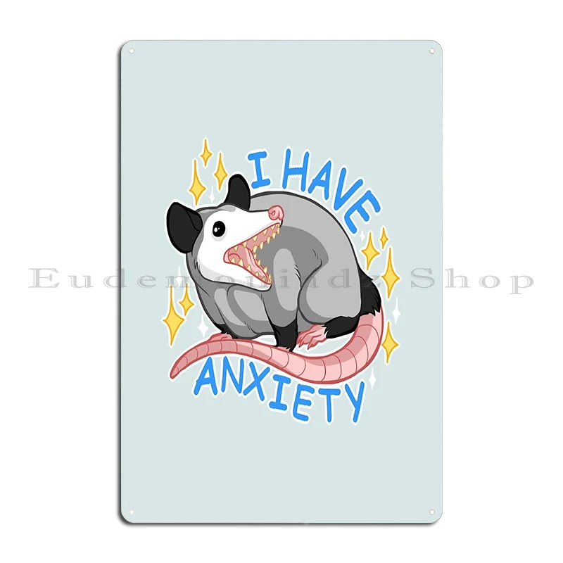 Poss Have Anxiety Metal Sign Garage Garage Wall Plaque Wall Mural Character Tin Sign Poster