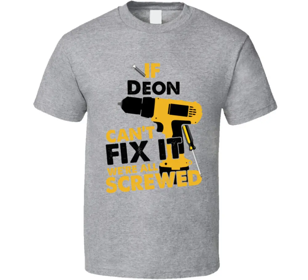 If Deon Can't Fix It We're Screwed Handy Man T Shirt  Tees Cotton Luxury brand vintage oversized