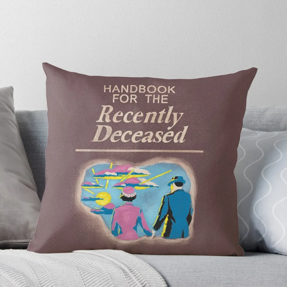 

Handbook for the Recently Deceased Throw Pillow home decor items autumn decoration