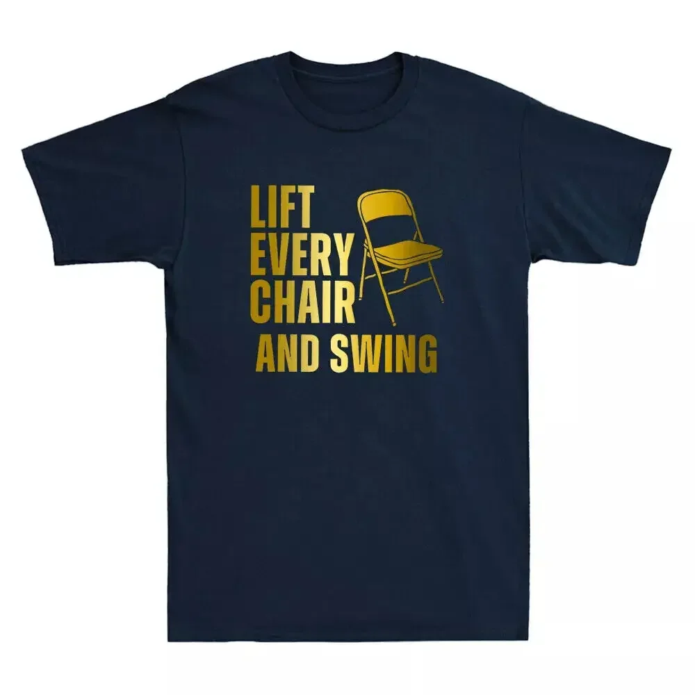 Lift Every Chair and Swing Montgomery Riverfront Brawl Funny Quote Men's T-Shirt