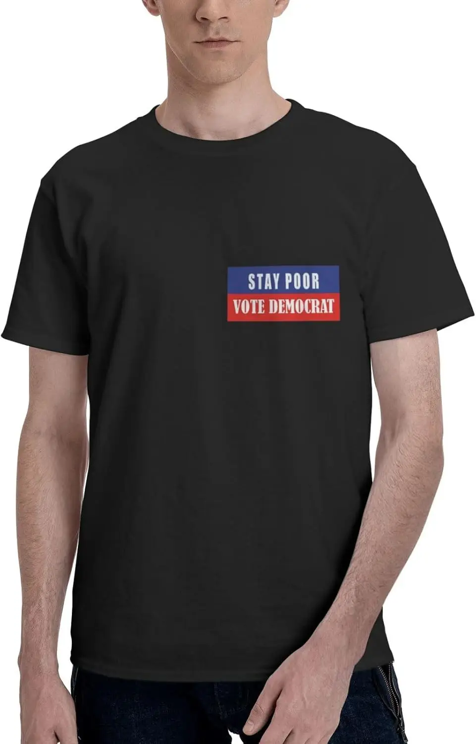 Stay Poor Vote Democrat T Shirt Men's Short Sleeve Tops